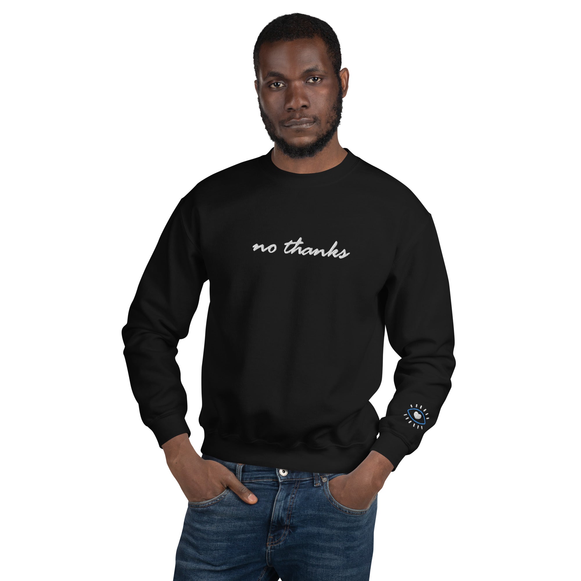 No Thanks with Evil Eye - Embroidered Unisex Sweatshirt