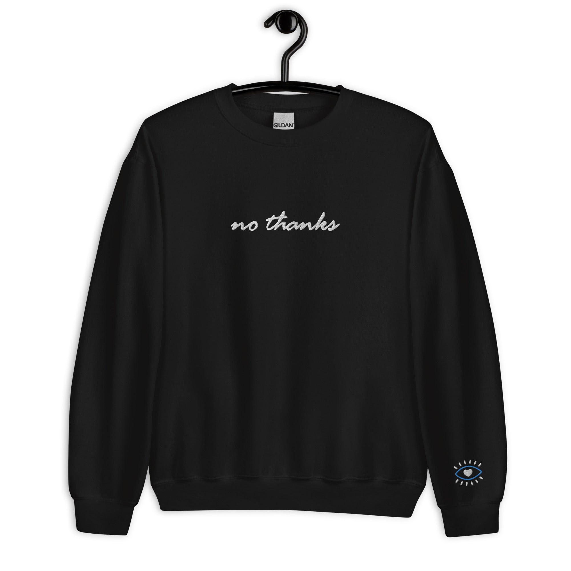 No Thanks with Evil Eye - Embroidered Unisex Sweatshirt