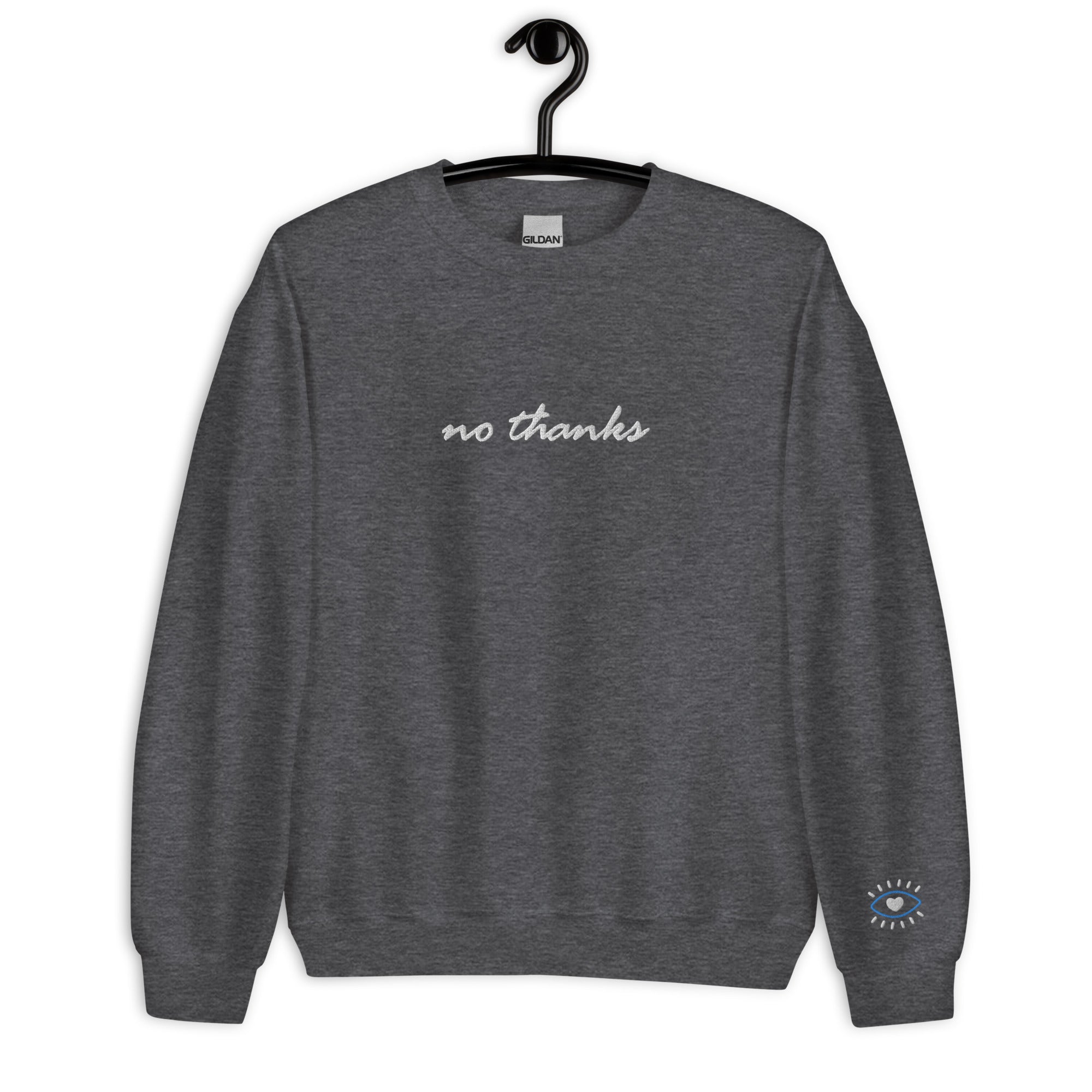 No Thanks with Evil Eye - Embroidered Unisex Sweatshirt