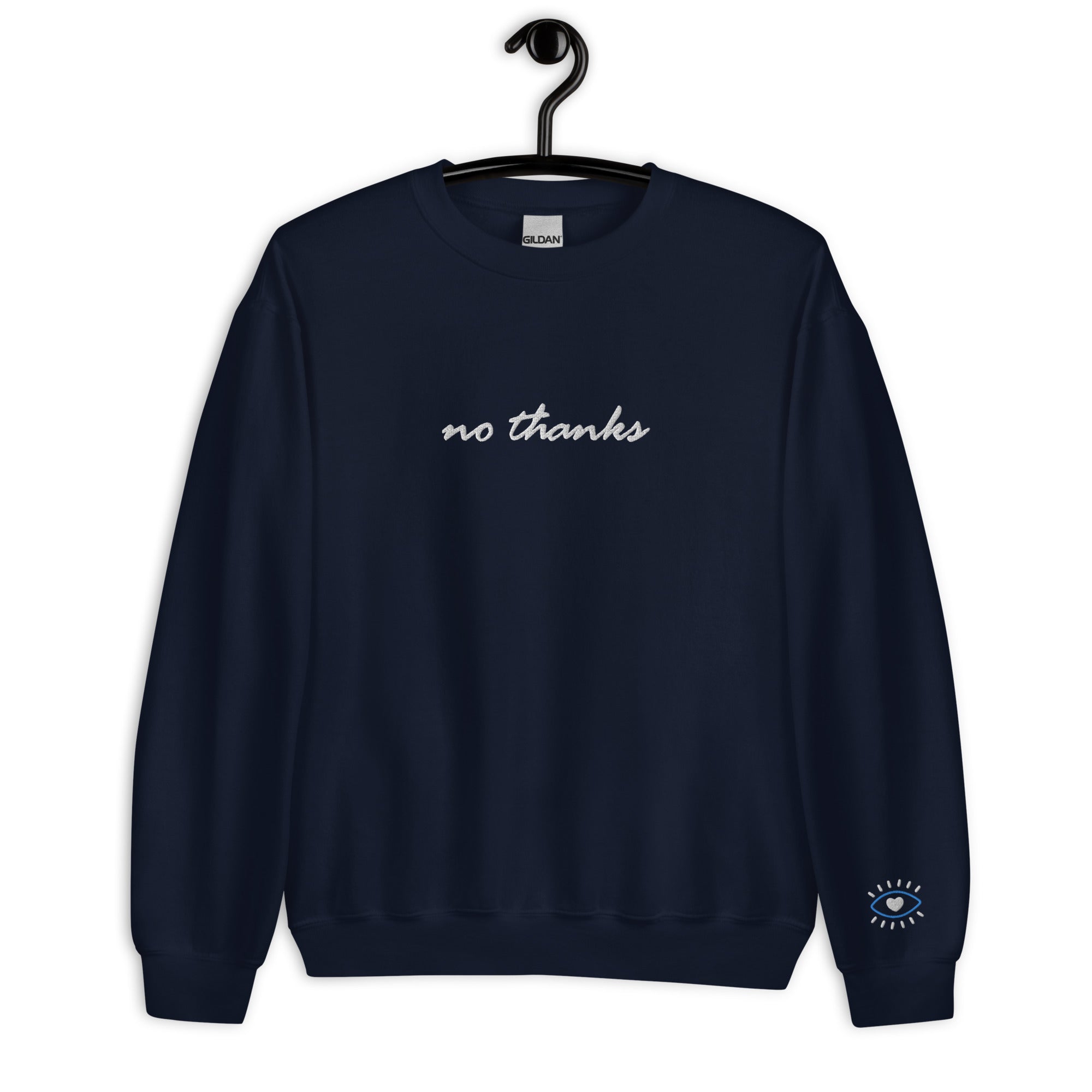 No Thanks with Evil Eye - Embroidered Unisex Sweatshirt