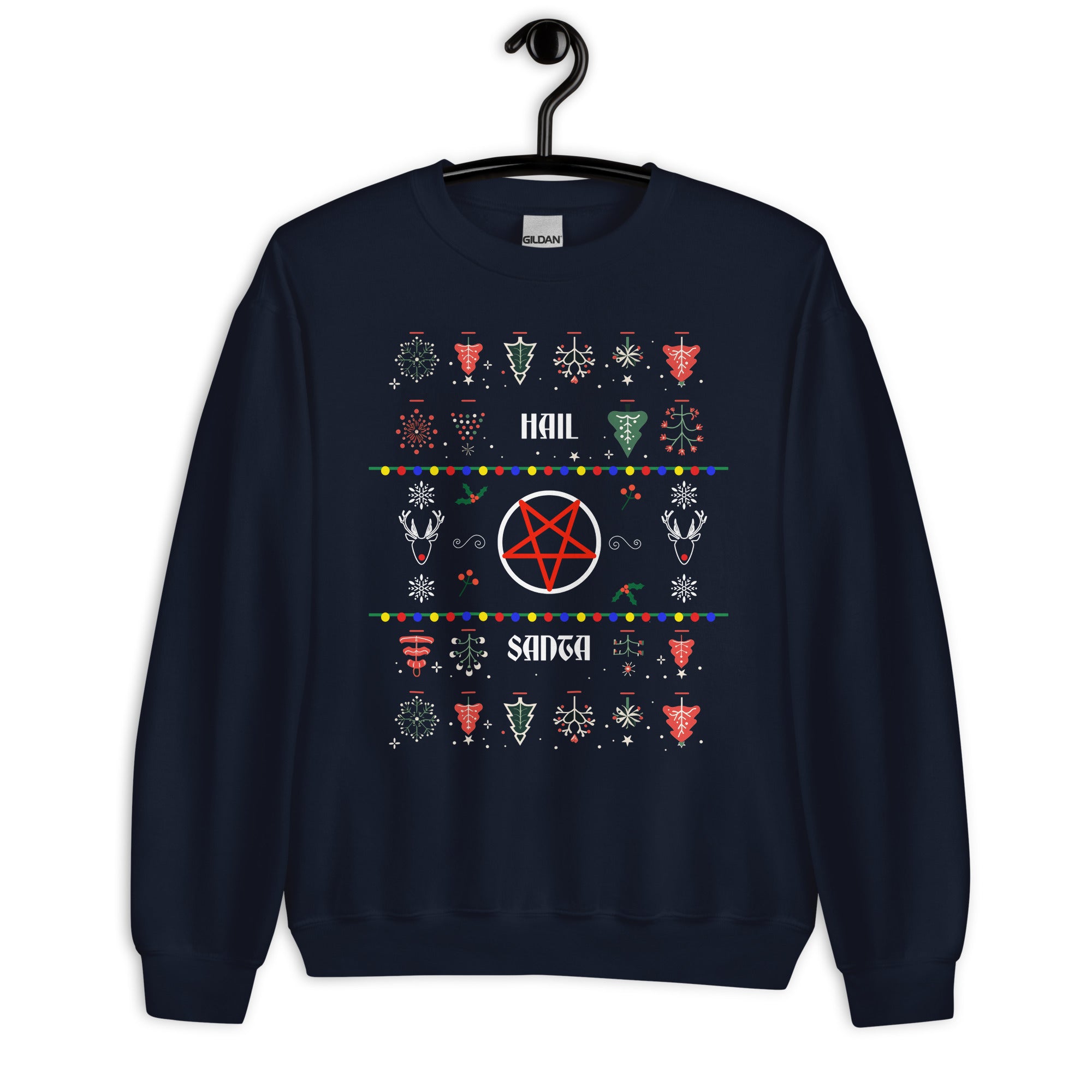 Hail Santa Ugly Xmas Sweater - Unisex Sweatshirt