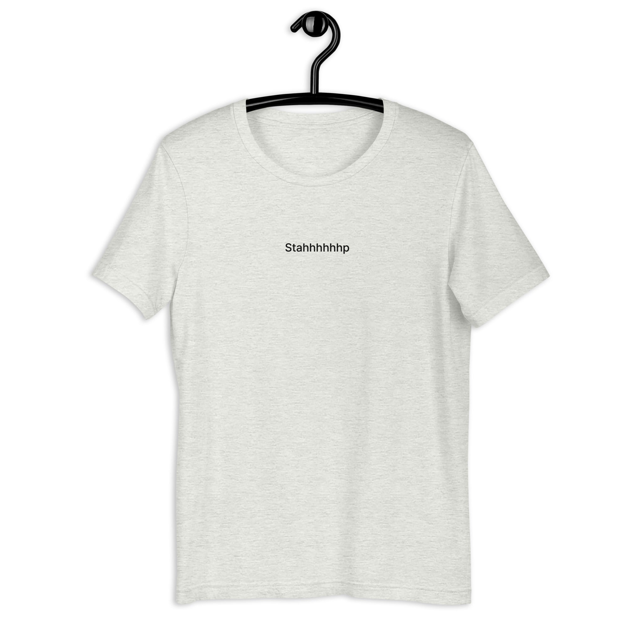 Stahhhhhhp - Unisex T-shirt