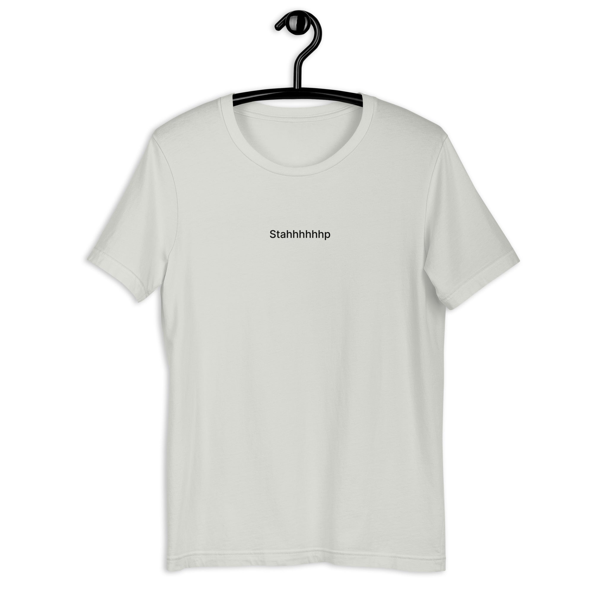 Stahhhhhhp - Unisex T-shirt