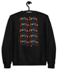 Feliz - Unisex Sweatshirt