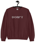 Don't - Embroidered Unisex Sweatshirt