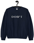 Don't - Embroidered Unisex Sweatshirt